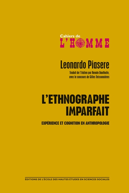 Leonardo Piasere,  L’ethnographe imparfait. Expérience et cognition en anthropologie