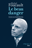 Michel Foucault, Le beau danger