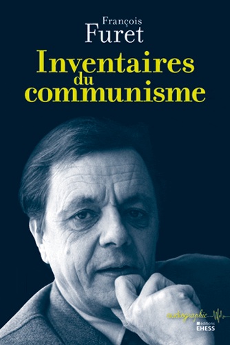 François Furet, Inventaires du communisme
