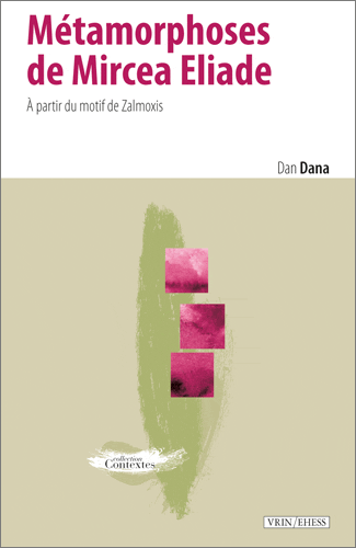 Dan Dana, Métamorphoses de Mircea Eliade. À partir du motif de Zalmoxis