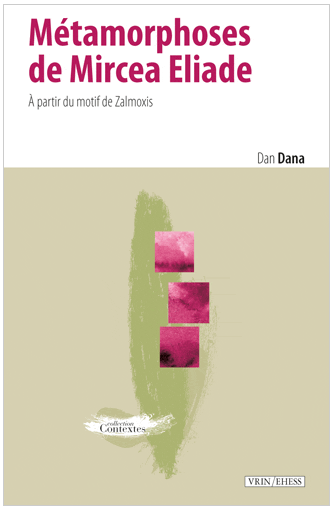 Dan Dana, Métamorphoses de Mircea Eliade. À partir du motif de Zalmoxis
