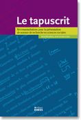 Marie-Louise Dufour (et al.), Le Tapuscrit. Recommandations pour la présentation de travaux de recherche en sciences humaines