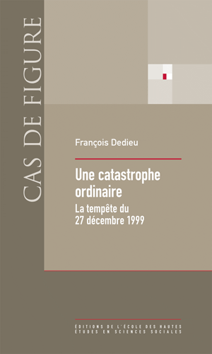 François Dedieu, Une catastrophe ordinaire. La tempête du 27 décembre 1999