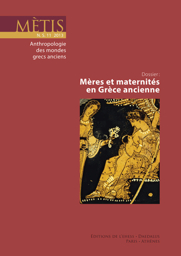 Jean-Baptiste Bonnard et Florence Gherchanoc, Mères et maternités en Grèce ancienne