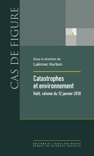 Laënnec Hurbon, Catastrophes et environnement. Haïti, séisme du 12 janvier 2010