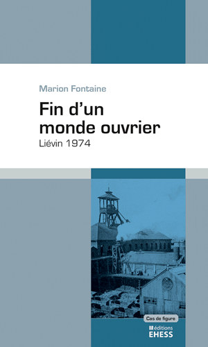 Marion Fontaine, Fin d’un monde ouvrier : Liévin 1974
