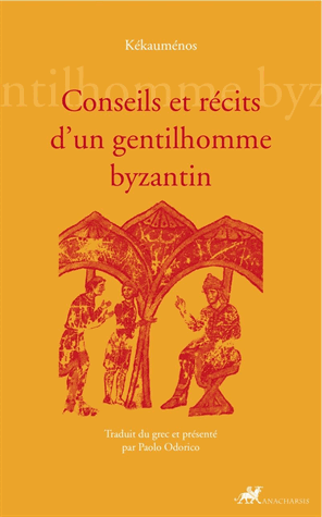 Kékauménos, Conseils et récits d’un gentilhomme byzantin